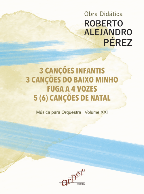 3 Canções infantis, 3 Canções do Baixo Minho, Fuga a 4 Vozes, 5 (6) Canções de Natal